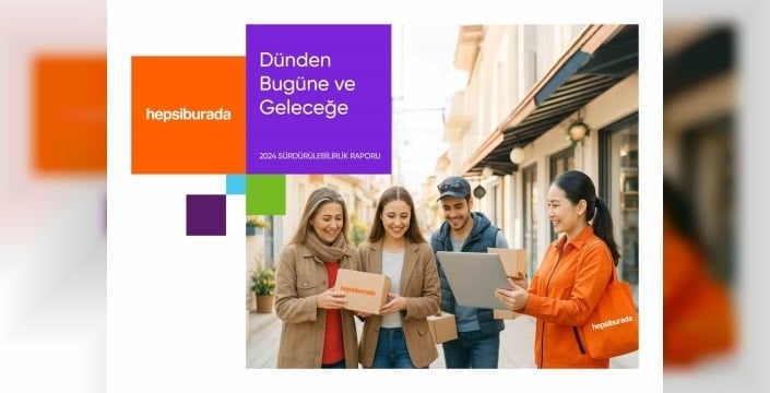 Hepsiburada’dan 2024 Sürdürülebilirlik Raporu: İklim Riskleri ve Fırsatları İlk Kez Analiz Edildi