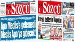 SÖZCÜ ne dediyse o!